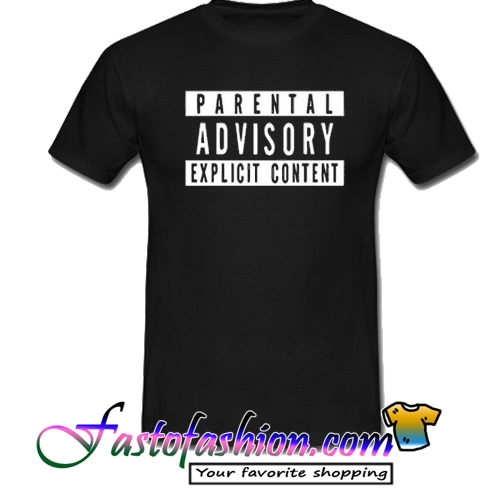 Parental Advisory Explicit Content T Shirt