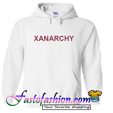 xanarchy sweatshirt