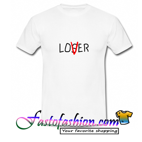 Loser Lover T Shirt